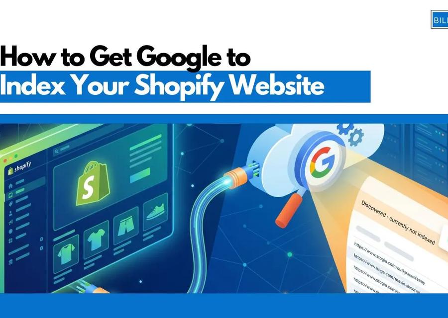 How to Get Google to Index Your Shopify Website (2026 Guide)