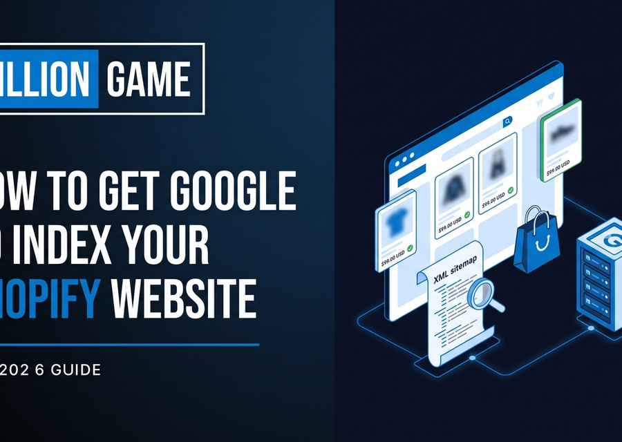 How to Get Google to Index Your Shopify Website (2026 Guide)