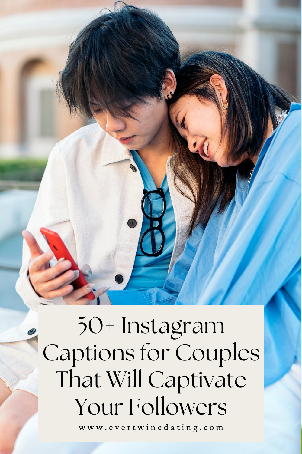 Image of a man holding his phone while a woman leans on his shoulder with the title, "50+ Instagram Captions for Couples That Will Captivate Your Followers"