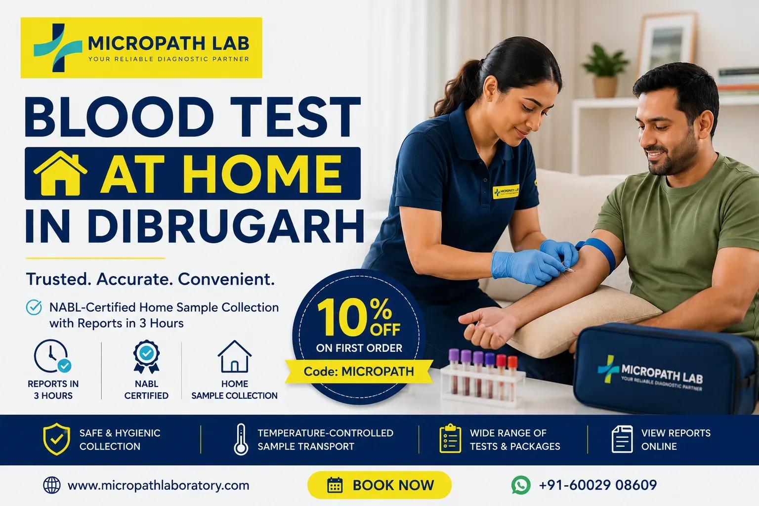 Blood Test at Home in Dibrugarh by Micropath Laboratory – NABL Certified Home Sample Collection with Fast Reports