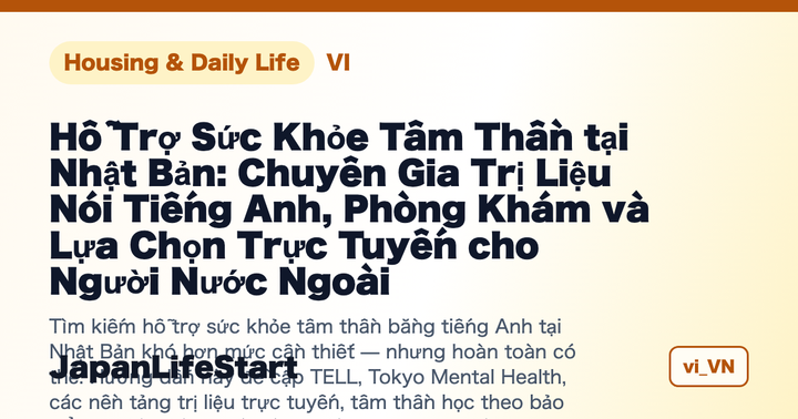 Hỗ Trợ Sức Khỏe Tâm Thần tại Nhật Bản: Chuyên Gia Trị Liệu Nói Tiếng Anh, Phòng Khám và Lựa Chọn Trực Tuyến cho Người Nước Ngoài