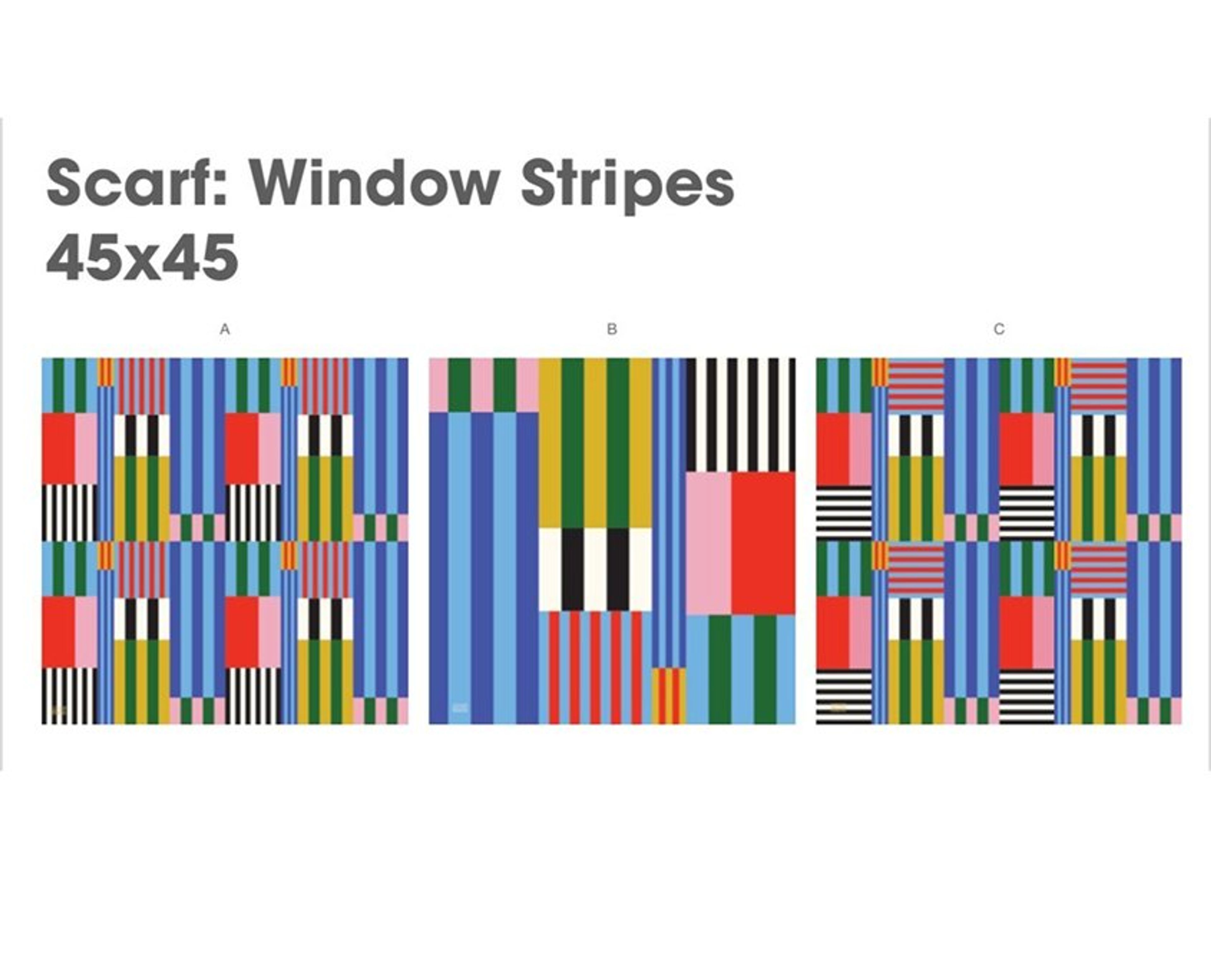 Three 45x45 scarf designs labeled A, B, C featuring colorful vertical and horizontal stripes.
