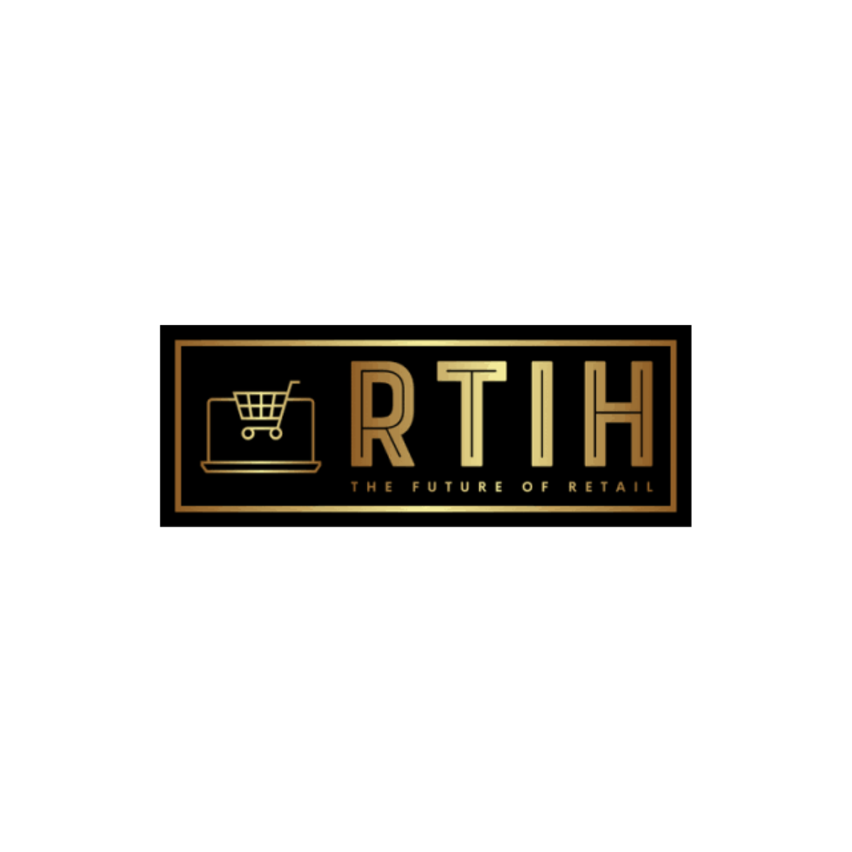 RTIH logo featuring a gold shopping cart on a laptop icon, with "RTIH" and "THE FUTURE OF RETAIL" in gold text on a black background.
