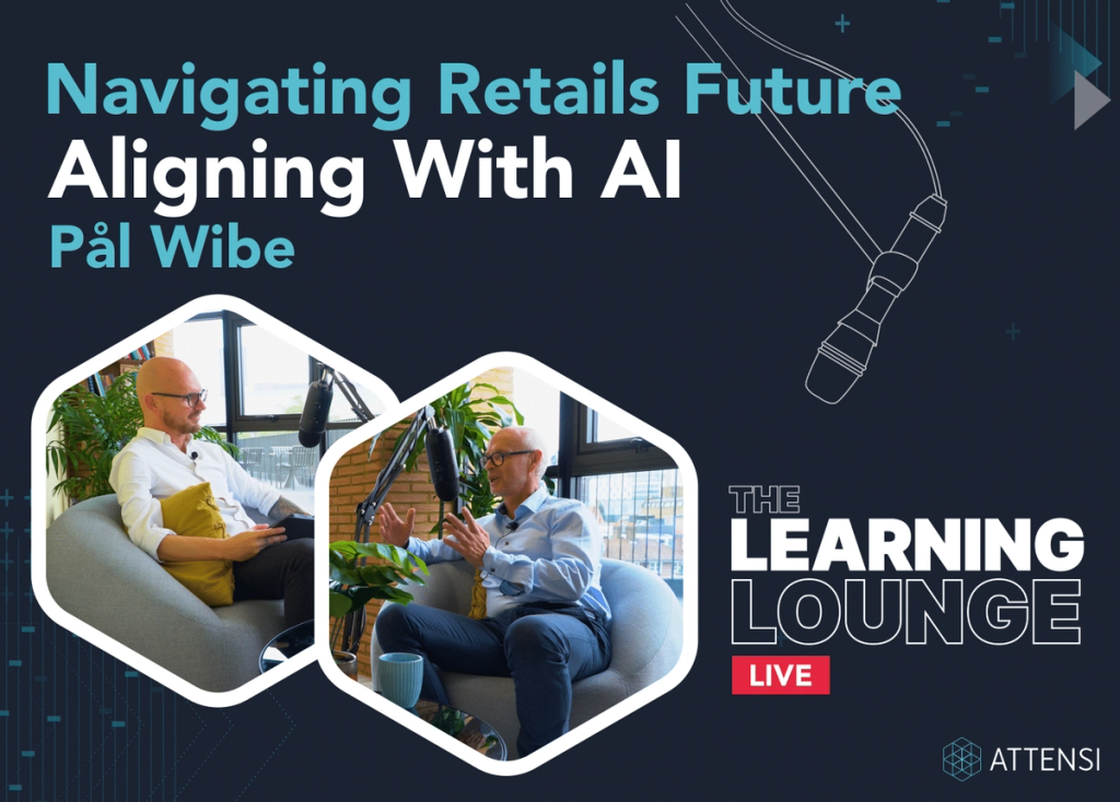 The Learning Lounge: Navigating Retail's future and aligning with AI