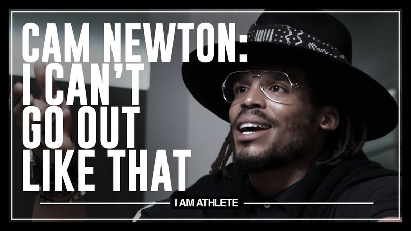 Cam Newton: I Can't Go Out Like That