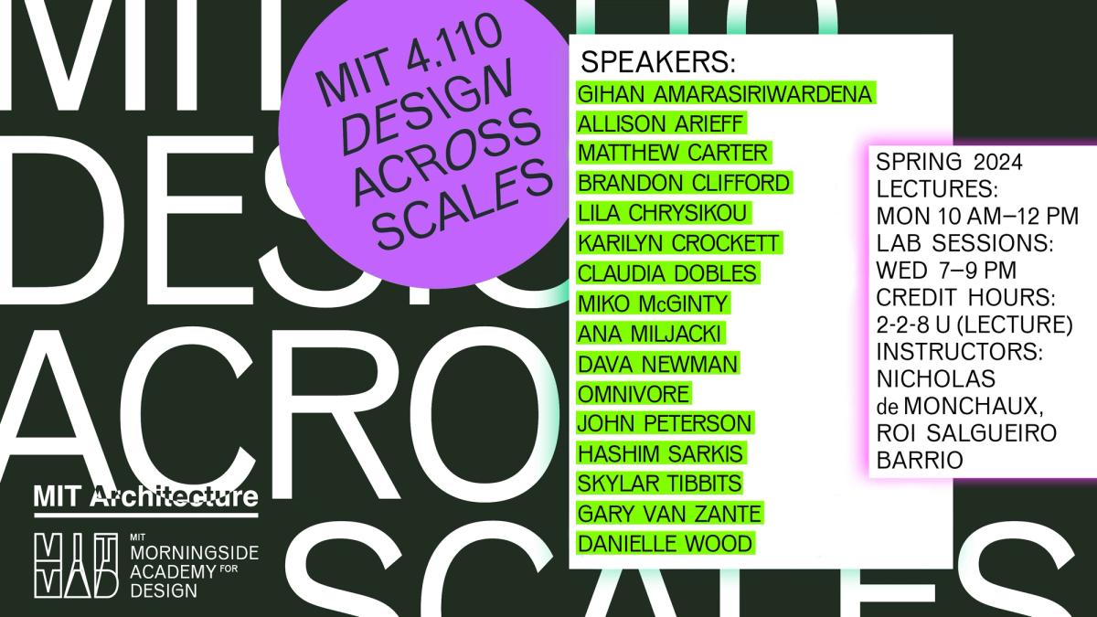 4.110 Design Across Scales Announces its 2024 Spring Semester Guest