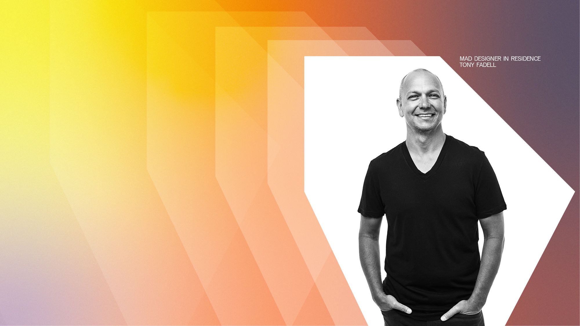 Yellow-to-purple gradient background, alongside a black-and-white portrait of Tony Fadell wearing a black T-shirt, standing casually with hands in his pockets.