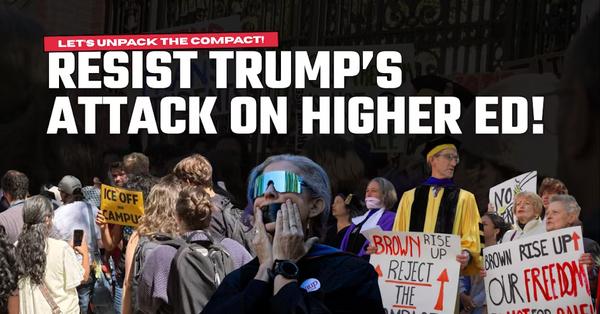 Unpack the Compact Movement Call: Resisting Trump's Latest Attack on Higher Ed