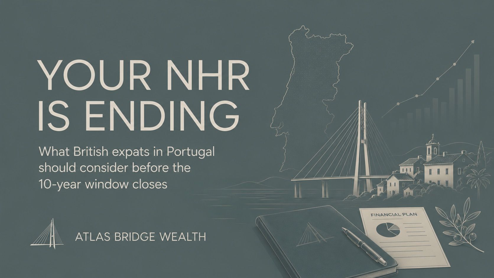 Atlas Bridge Wealth article about planning for the end of Portugal’s NHR regime