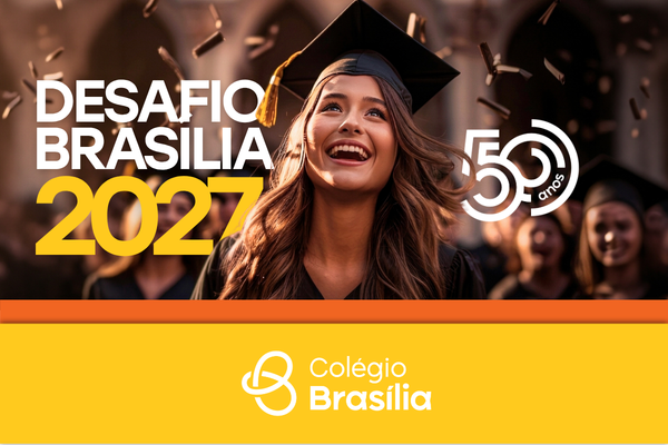 Desafio Brasília 2027, prova de bolsas do Colégio Brasília com inscrições abertas.