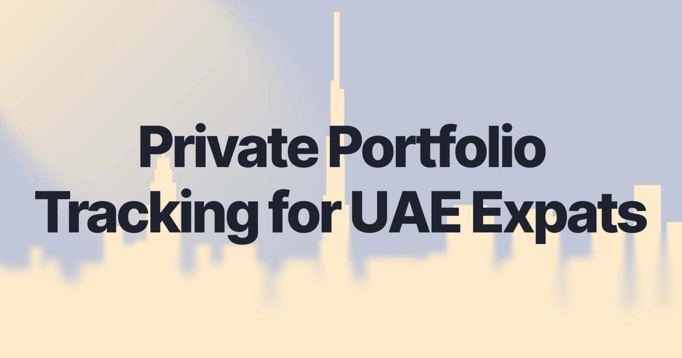 Private Portfolio Tracking for UAE Expats: Crypto, Property, ETFs Without Account