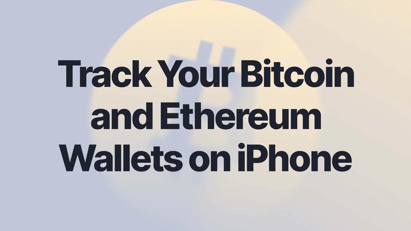 How to Track Your Bitcoin and Ethereum Wallets on iPhone Without Connecting an Exchange