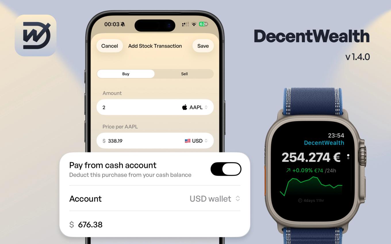 DecentWealth v1.4: Your Portfolio on the Apple Watch, Cash Accounts, and 44 Currencies