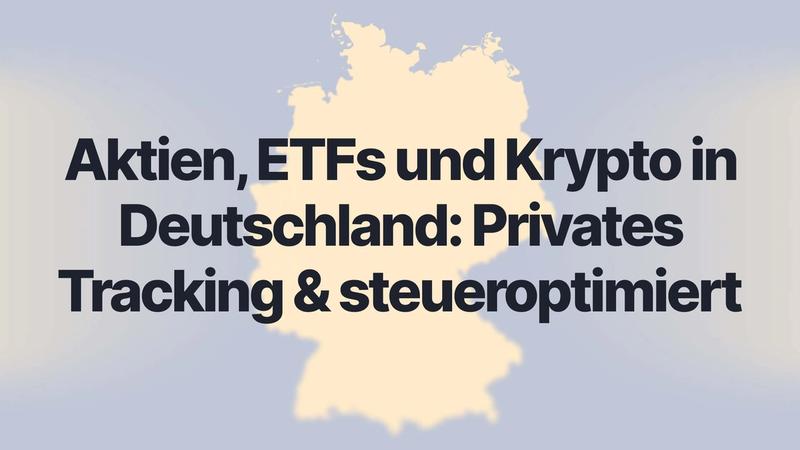 Multi-Asset-Allokation und Steuern in Deutschland: Aktien, ETFs und Krypto privat tracken