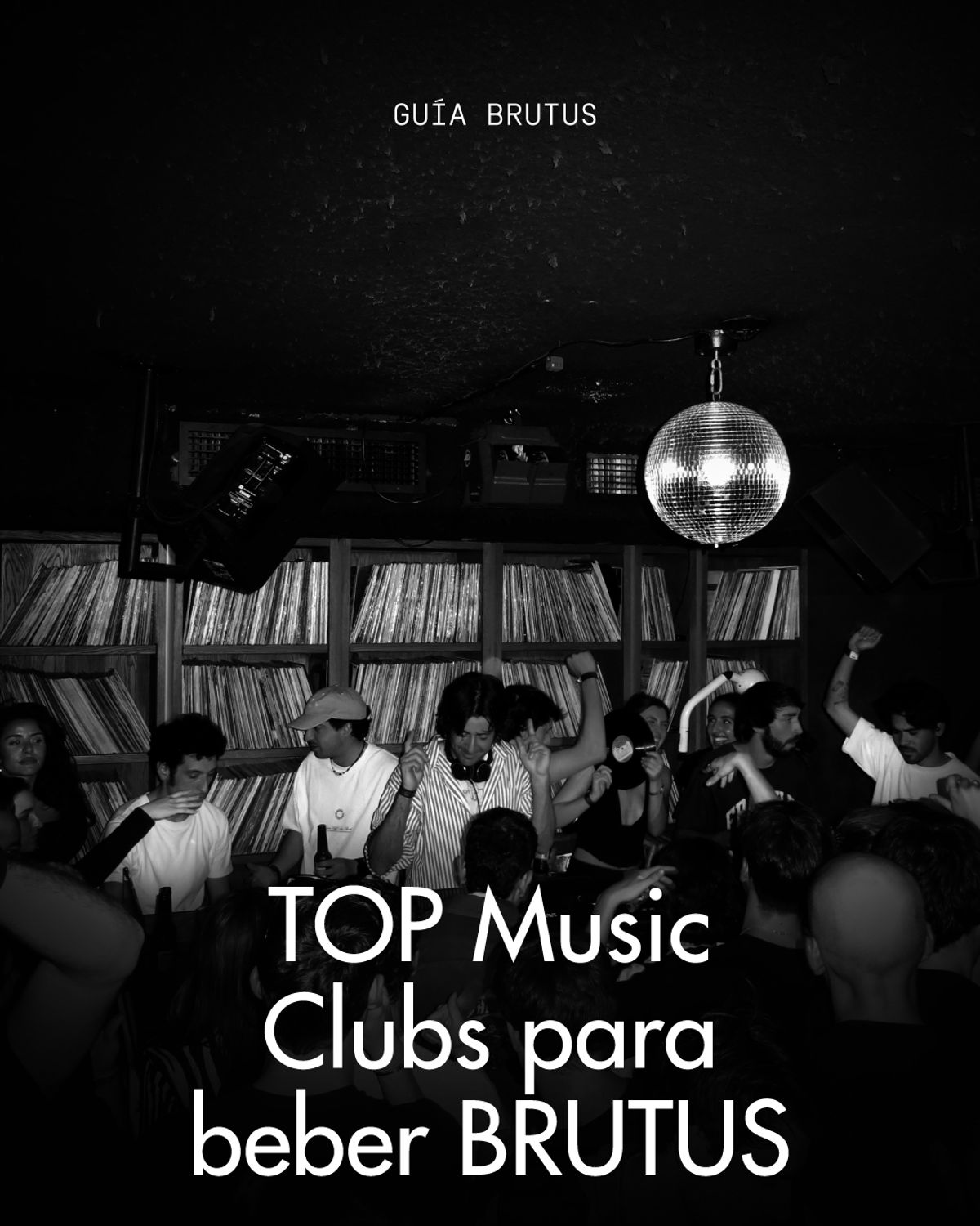 TOP MUSIC CLUBS PARA BEBER BRUTUS