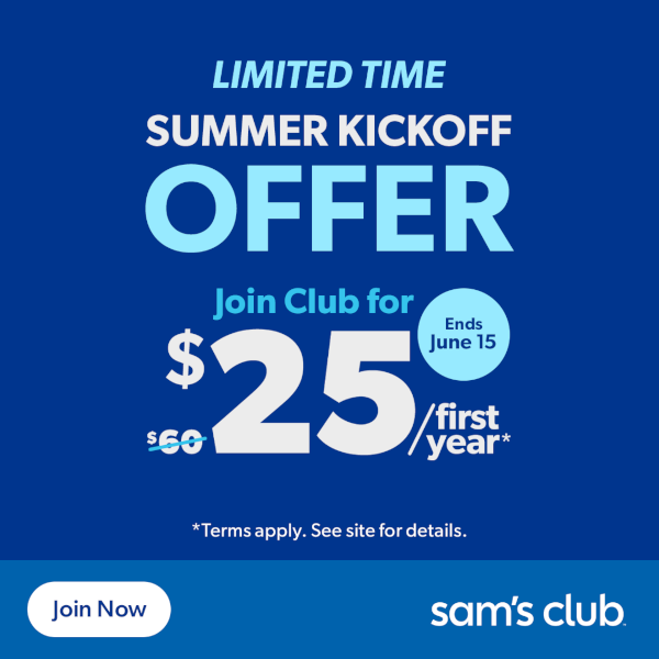 Sam's Club - $25 membership!