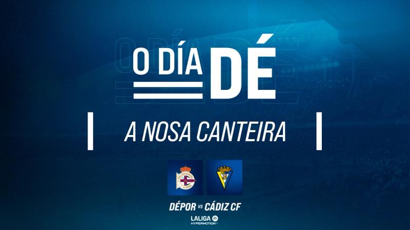 El partido del Dépor ante el Cádiz CF, declarado "Día DÉ..." A Nosa Canteira