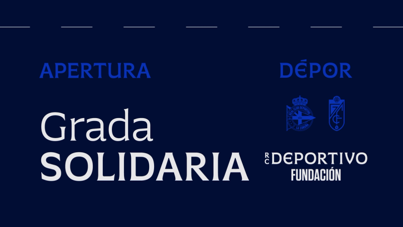 A RC Deportivo Fundación activa a bancada solidaria de ABANCA-RIAZOR para o Dépor -  Granada CF do domingo 8 de febreiro ás 21:00