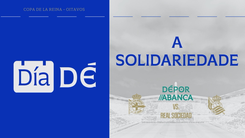 El partido del Dépor ABANCA ante la Real Sociedad, declarado "Día DÉ..." A Solidariedade
