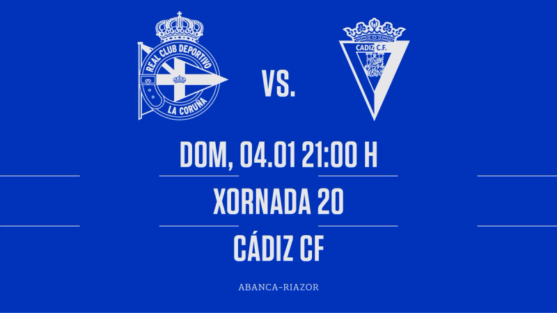 El Dépor arranca el año 2026 el domingo 4 de enero a las 21:00 frente al Cádiz CF