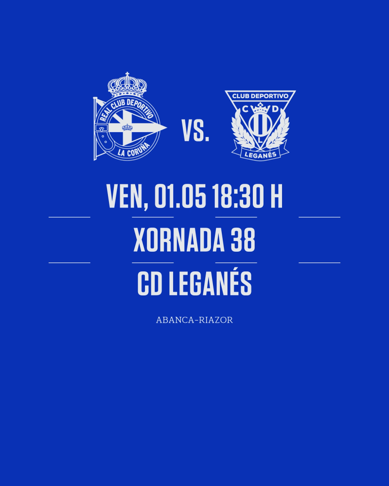 El Dépor recibe al CD Leganés este viernes 1 de mayo, día festivo, a las 18:30 en ABANCA-RIAZOR