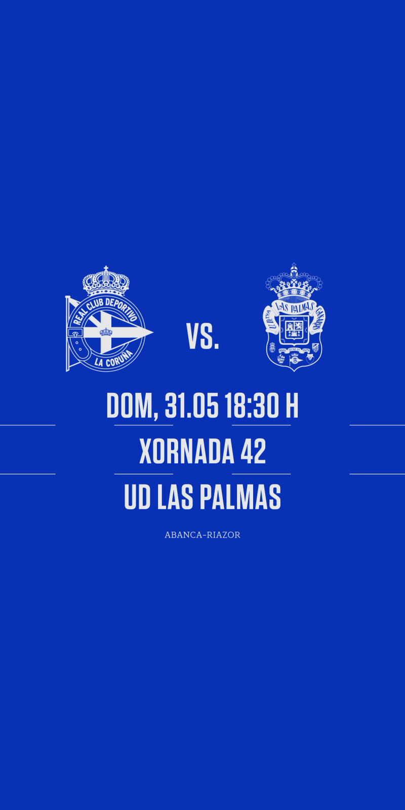 O partido ante a UD Las Palmas en ABANCA-RIAZOR, último de liga, fixado para o domingo 31 de maio ás 18:30 en ABANCA-RIAZOR