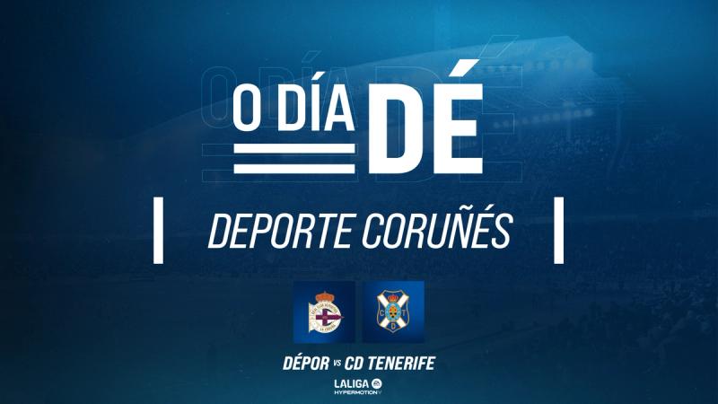 El partido del Dépor ante el CD Tenerife, declarado "Día DÉ..." O Noso Deporte