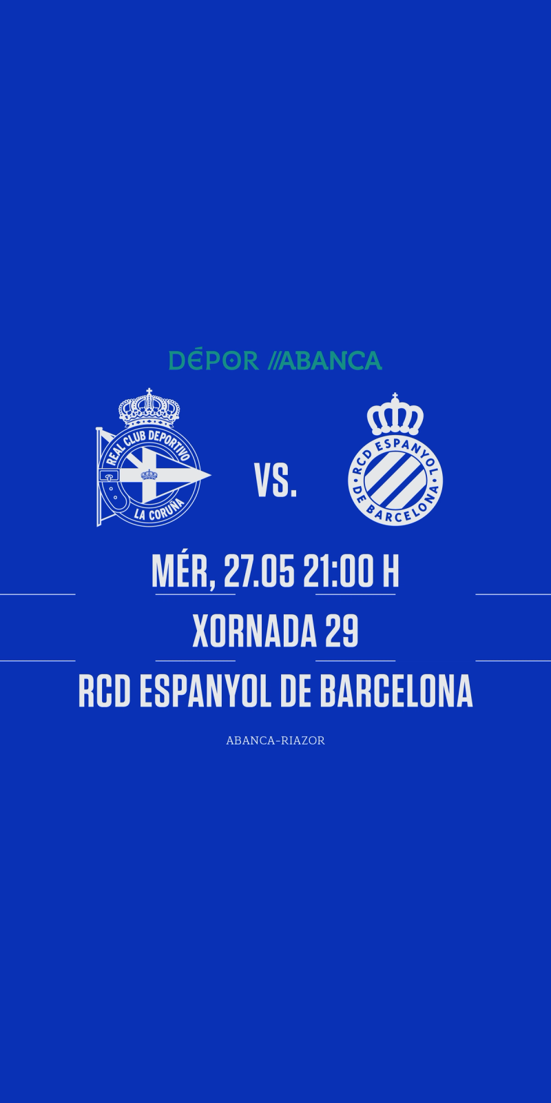 El Dépor se mide en ABANCA-RIAZOR al RCD Espanyol el miércoles 27 de mayo a las 21:00 horas