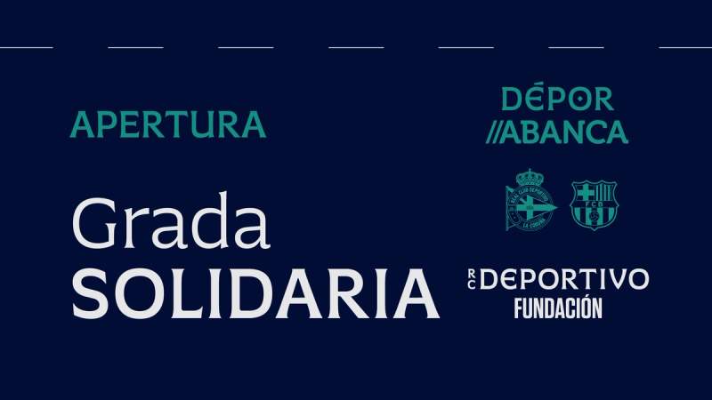 A RC Deportivo Fundación activa a bancada solidaria de ABANCA-RIAZOR para o Dépor ABANCA - FC Barcelona do domingo 15 de marzo ás 12:00
