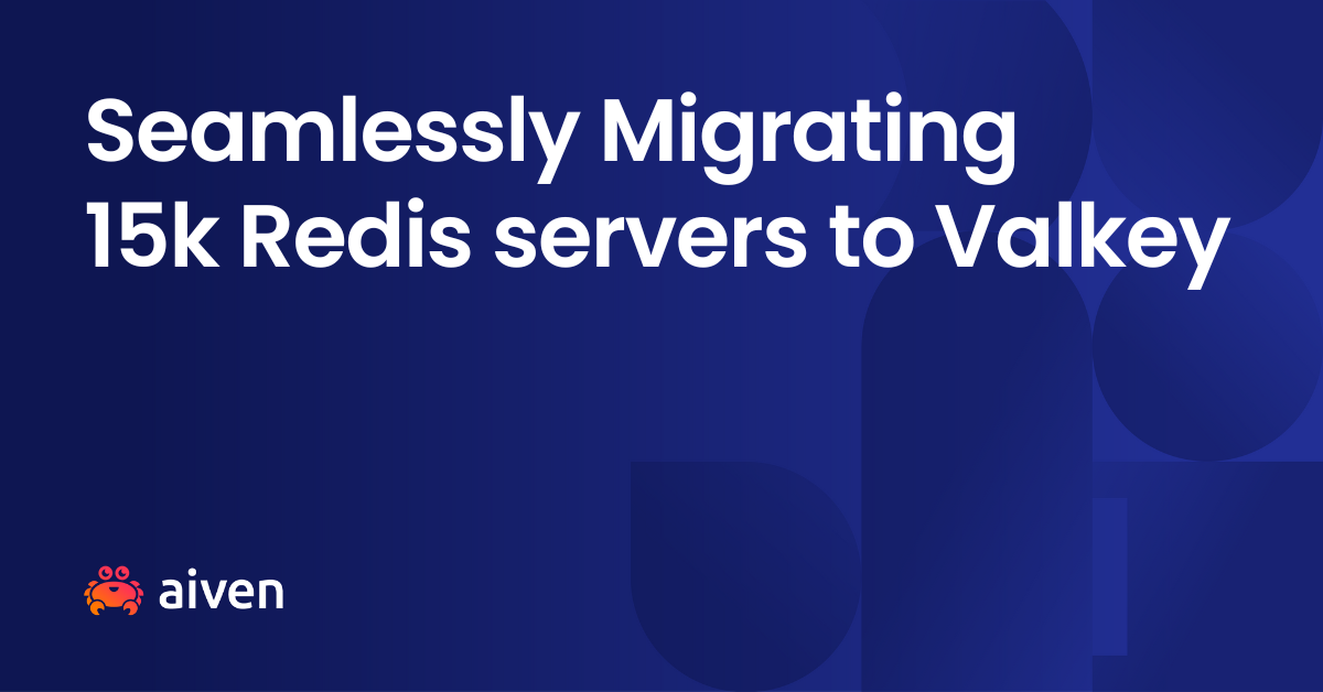Seamlessly Migrating 15k Redis servers to Valkey
