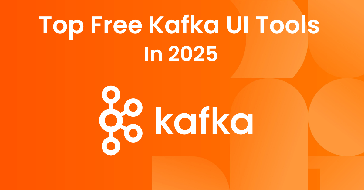 Top Free Kafka UI in 2025