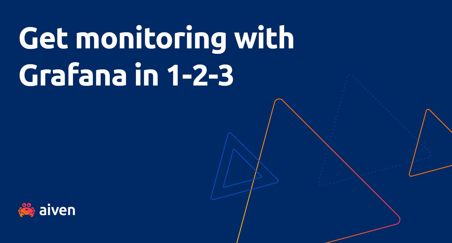 Get monitoring with Grafana in 1-2-3