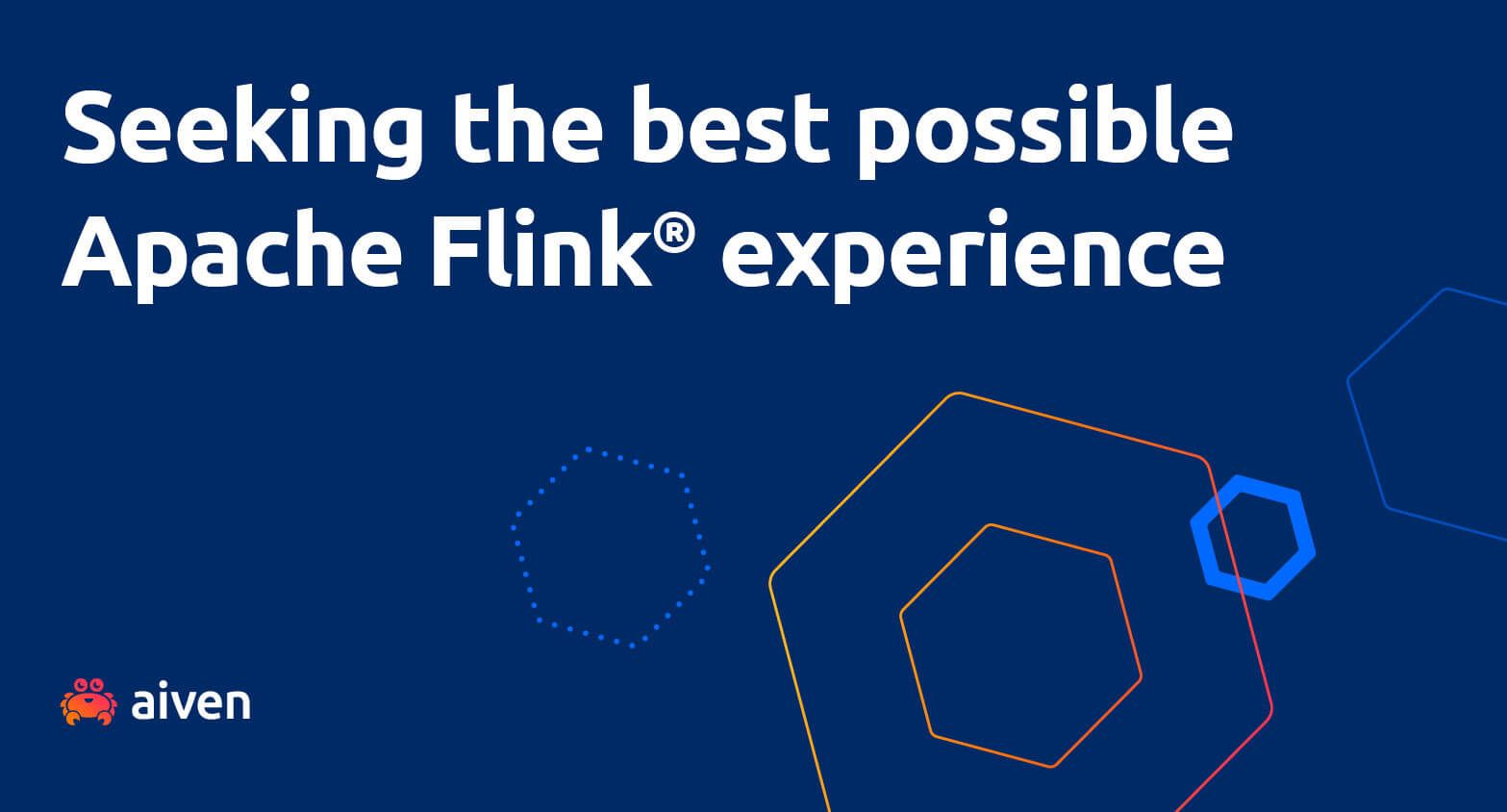 The text "Seeking the best possible Apache Flink® experience" on a blue background, with the Aiven cuddly crab logo at the bottom right