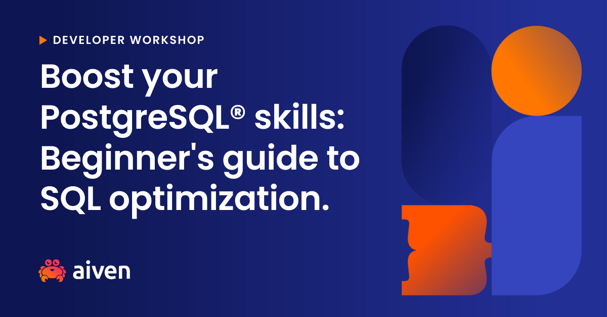 Boost your PostgreSQL® skills: Beginner's guide to SQL optimization. illustration