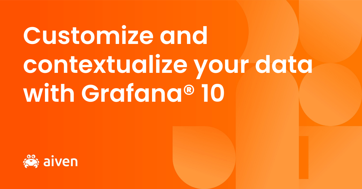 Customize and contextualize your data with Grafana® 10 illustration