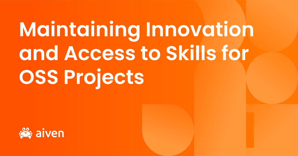 Orange background with white writing saying "Maintaining Innovation and Access to Skills for OSS Projects". The Aiven logo is in the bottom left of the image.