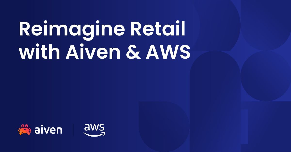 Reimagine Retail with Aiven & AWS illustration