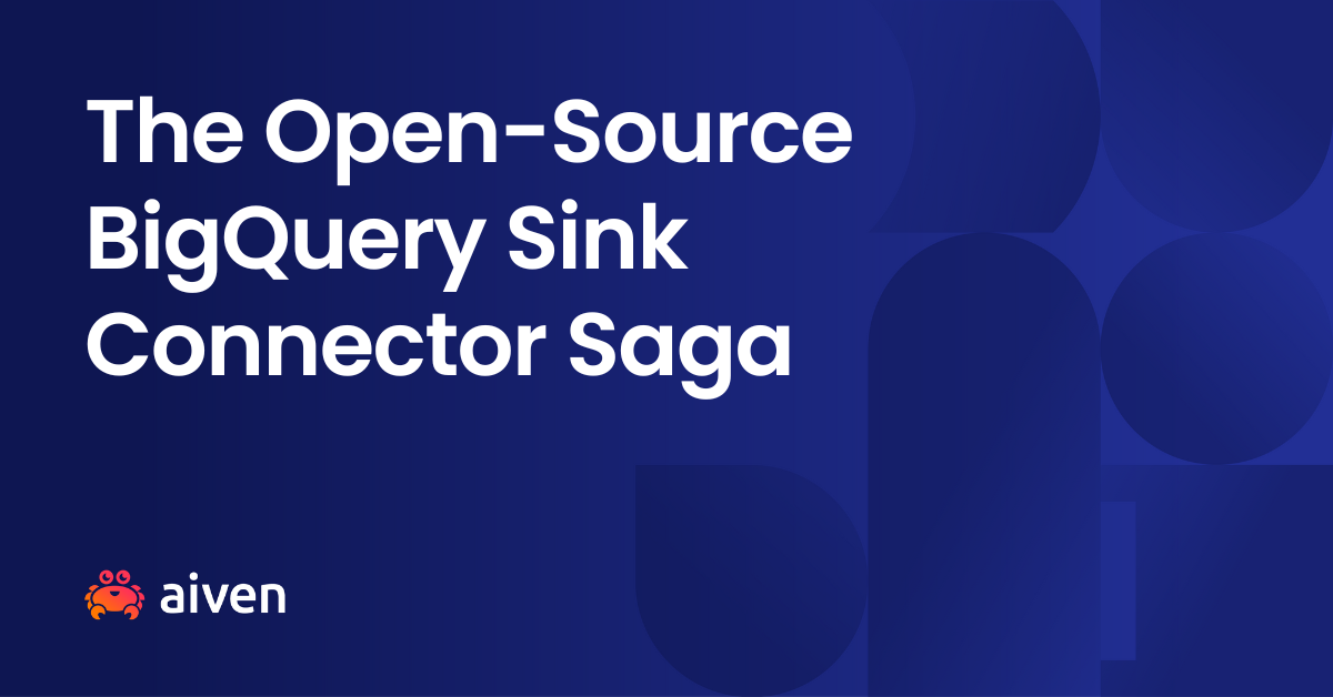 The Open-Source BigQuery Sink Connector Saga