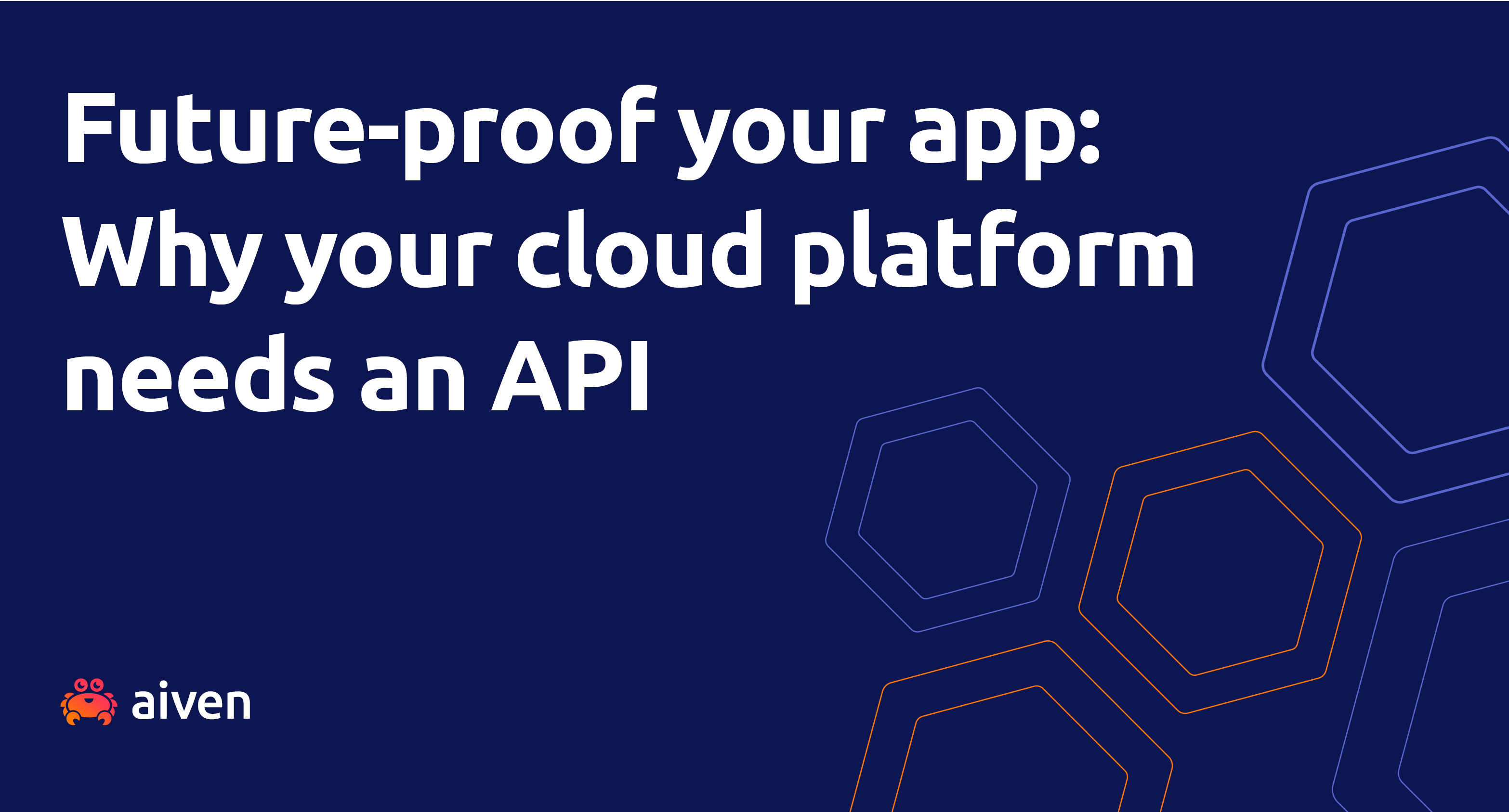 Future-proof your app: Why your cloud platform needs an API