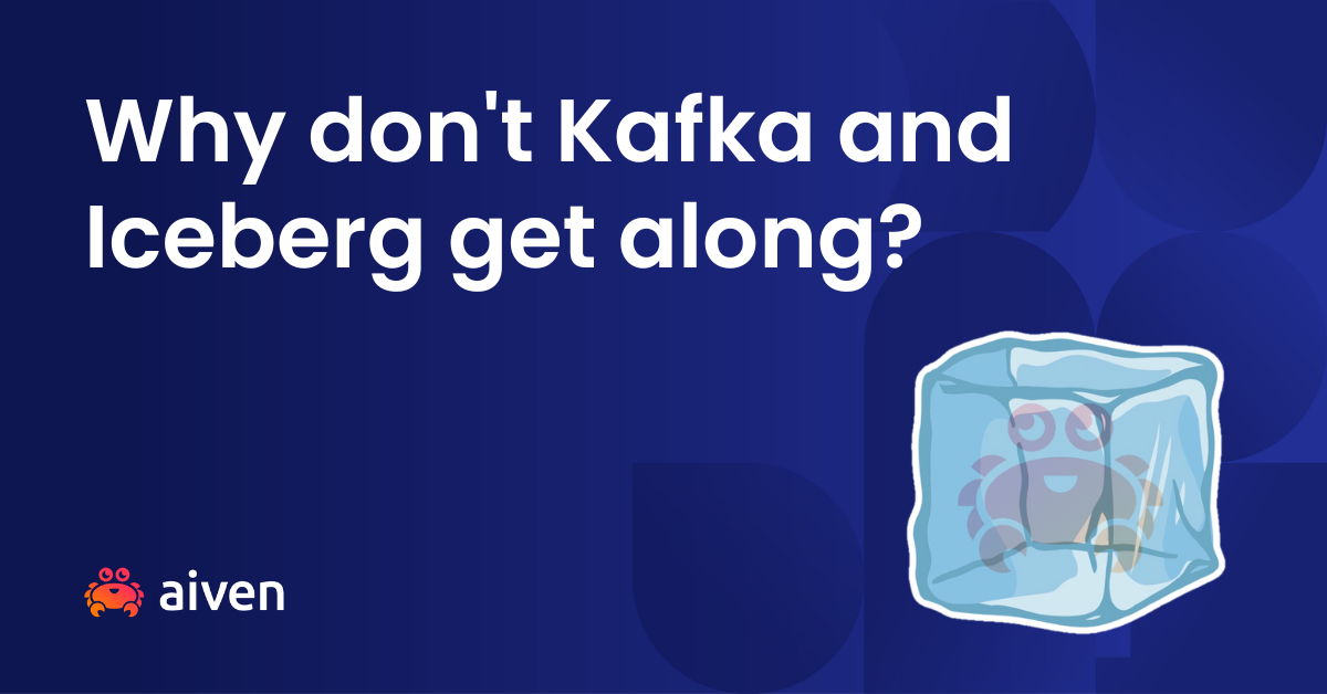 Why don't Kafka and Iceberg get along?