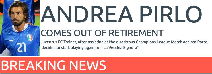 Pirlo's back Breaking news - Pirlo comes out of retirement