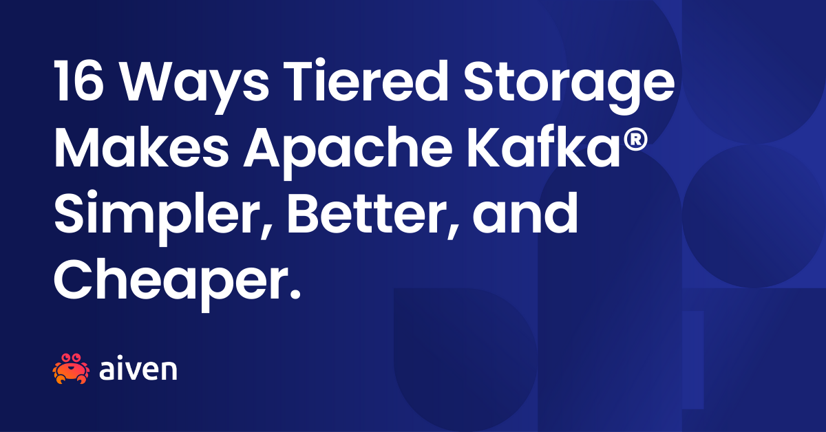 16 Ways Tiered Storage Makes Apache Kafka® Simpler, Better, and Cheaper illustration