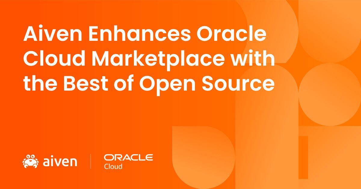 Aiven Expands Oracle Cloud Marketplace Offering with Popular Open Source Data Technologies illustration