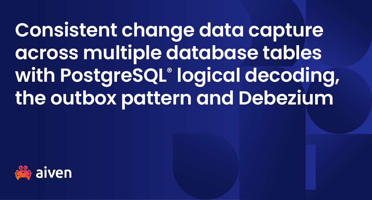 Consistent Change Data Capture Across Multiple Tables With PostgreSQL ...