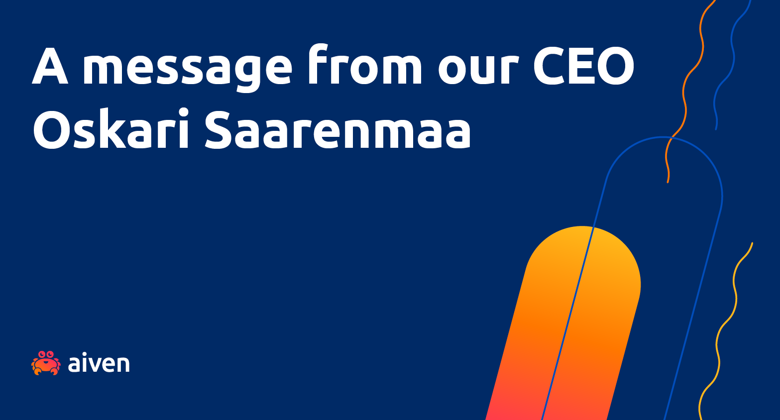 A message from our CEO Oskari Saarenmaa