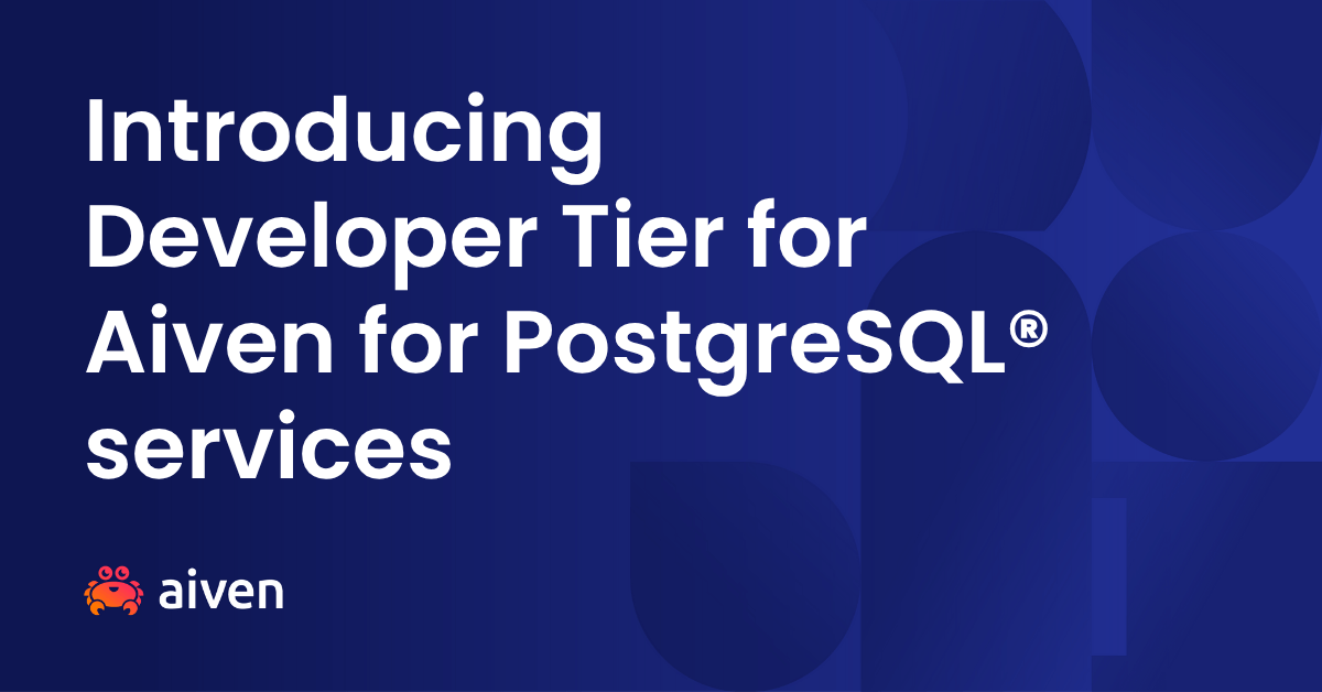 Announcing new Developer plan for Aiven for PostgreSQL® services