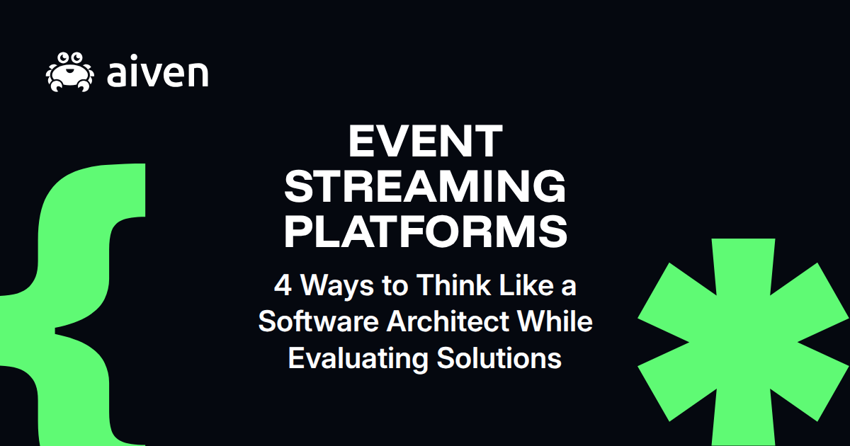 Event streaming platforms: 4 ways to think like a software architect while evaluating solutions illustration
