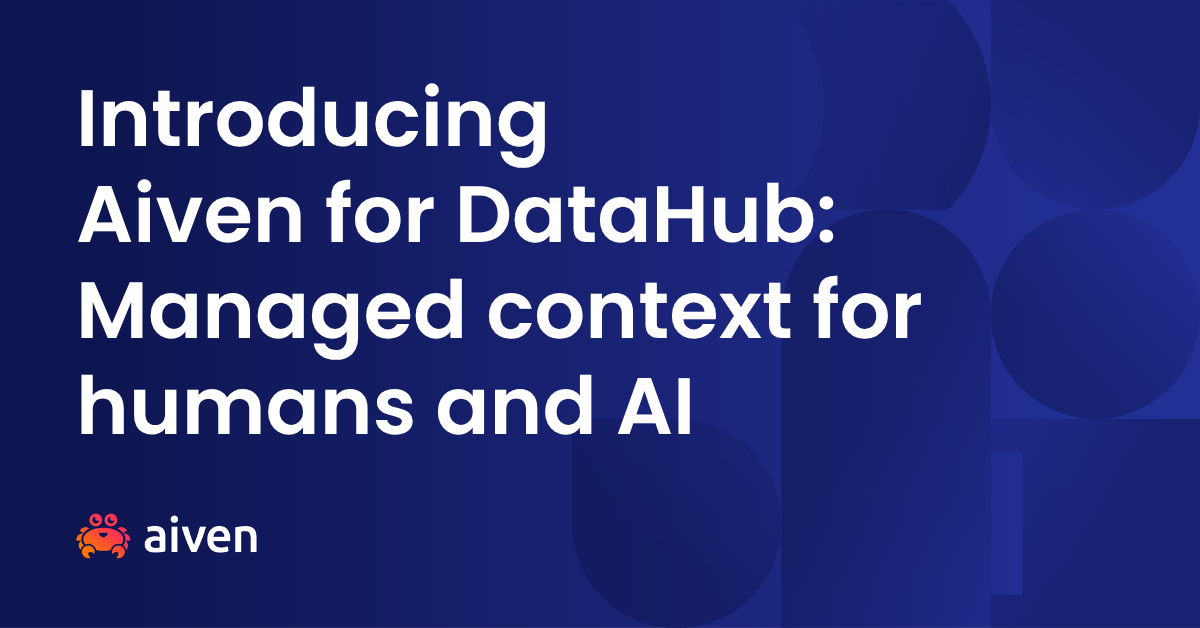 Introducing Aiven for DataHub: Managed context for humans and AI illustration