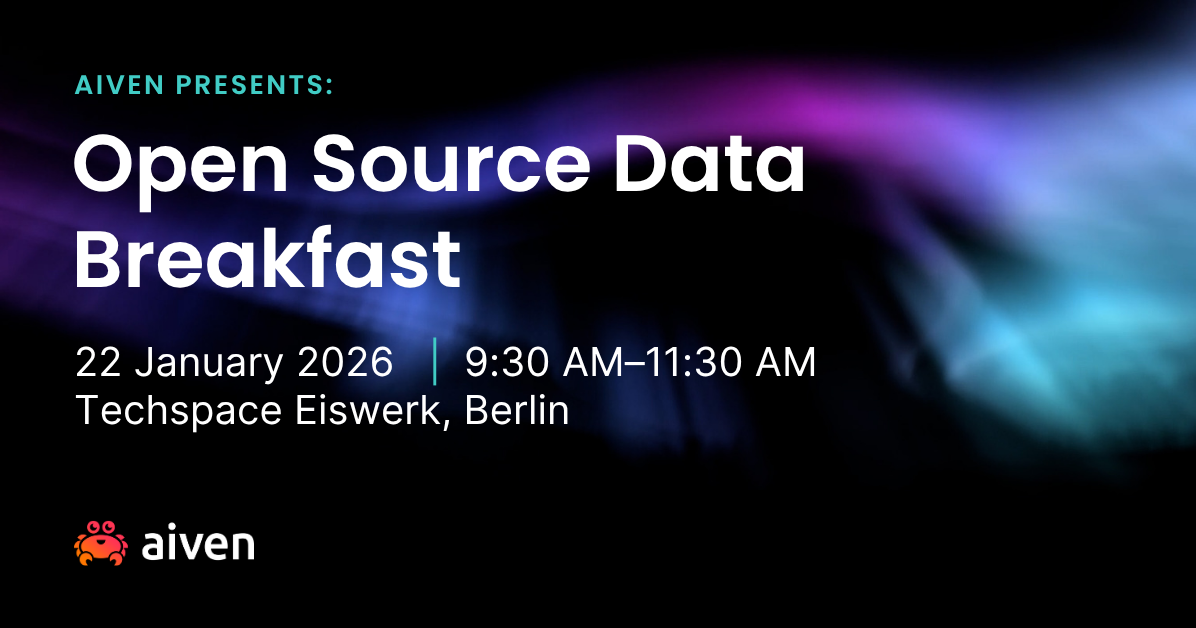 Open Source Data Breakfast - Berlin by Aiven