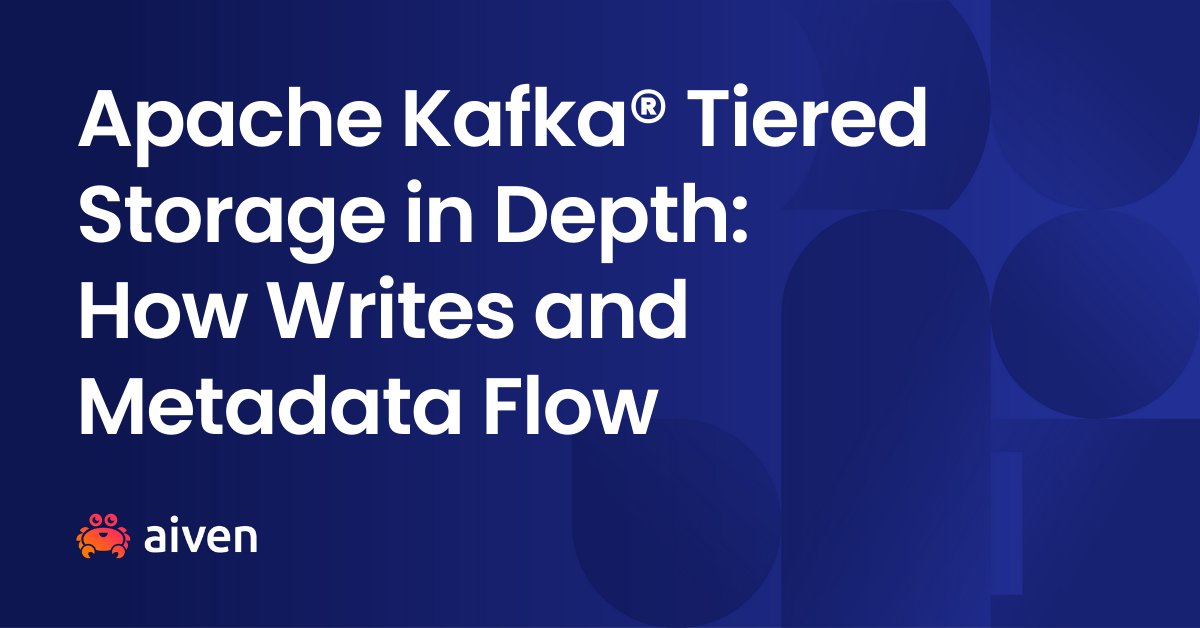 Apache Kafka® Tiered Storage in Depth: How Writes and Metadata Flow illustration